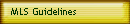 MLS Guidelines